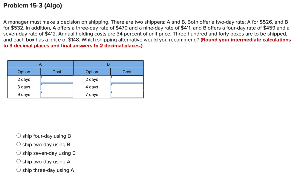 Problem 15-3 (Algo) A manager must make a