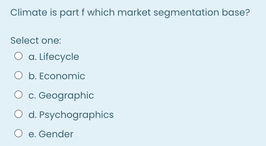 Climate is part f which market segmentation base?