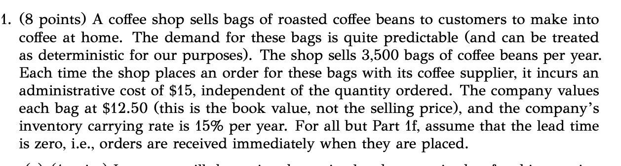PLEASE SHOW ALL WORK 1. (8 points) A coffee shop