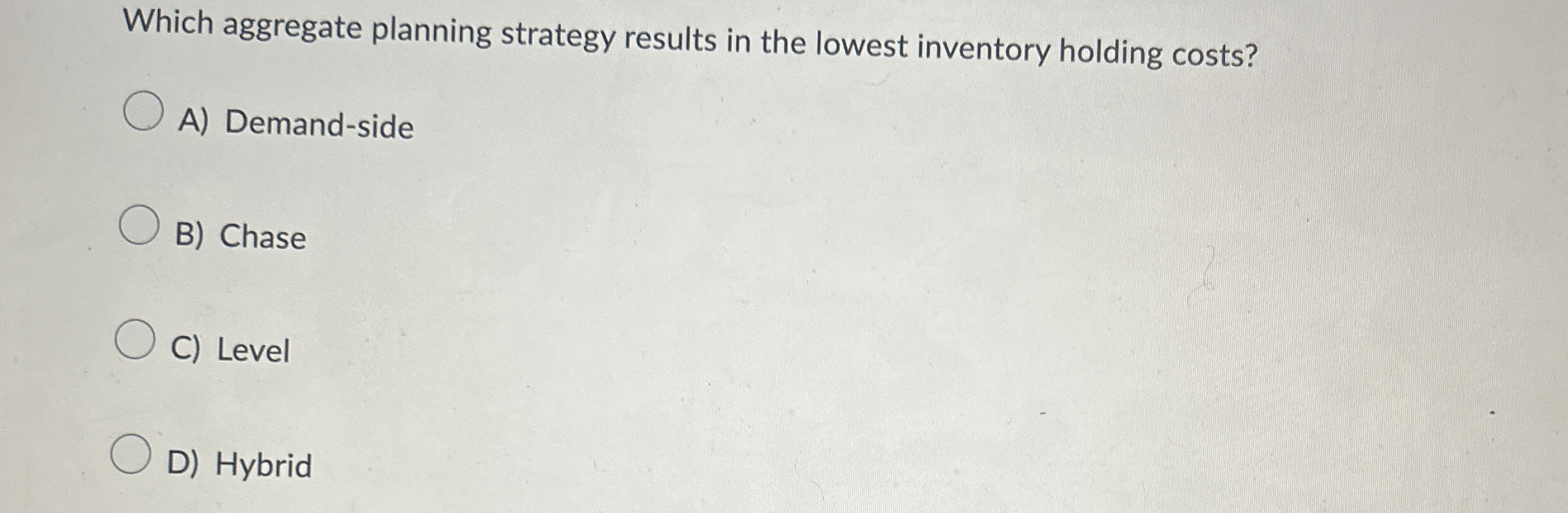 Which aggregate planning strategy results in the