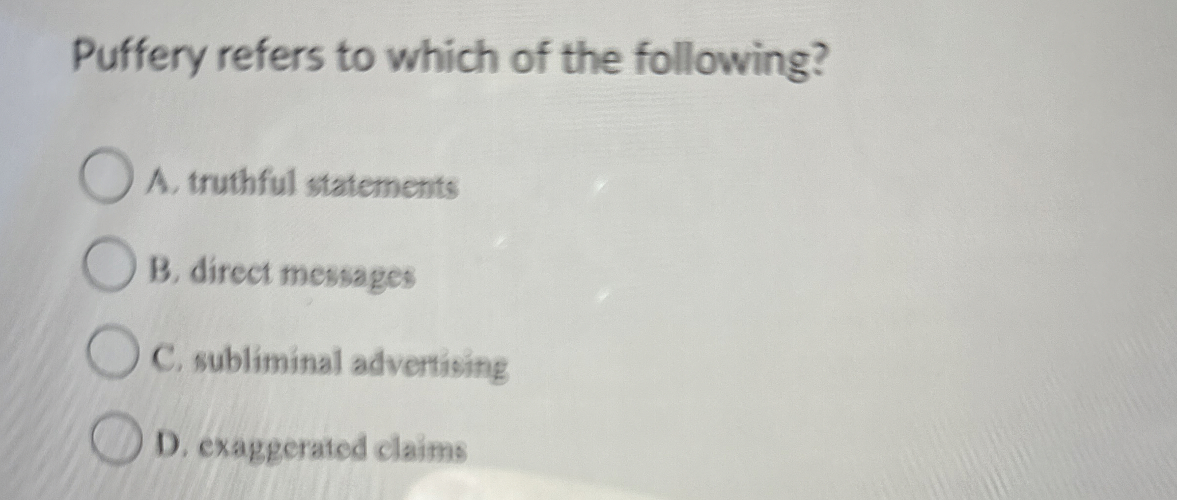 Puffery refers to which of the following? A .