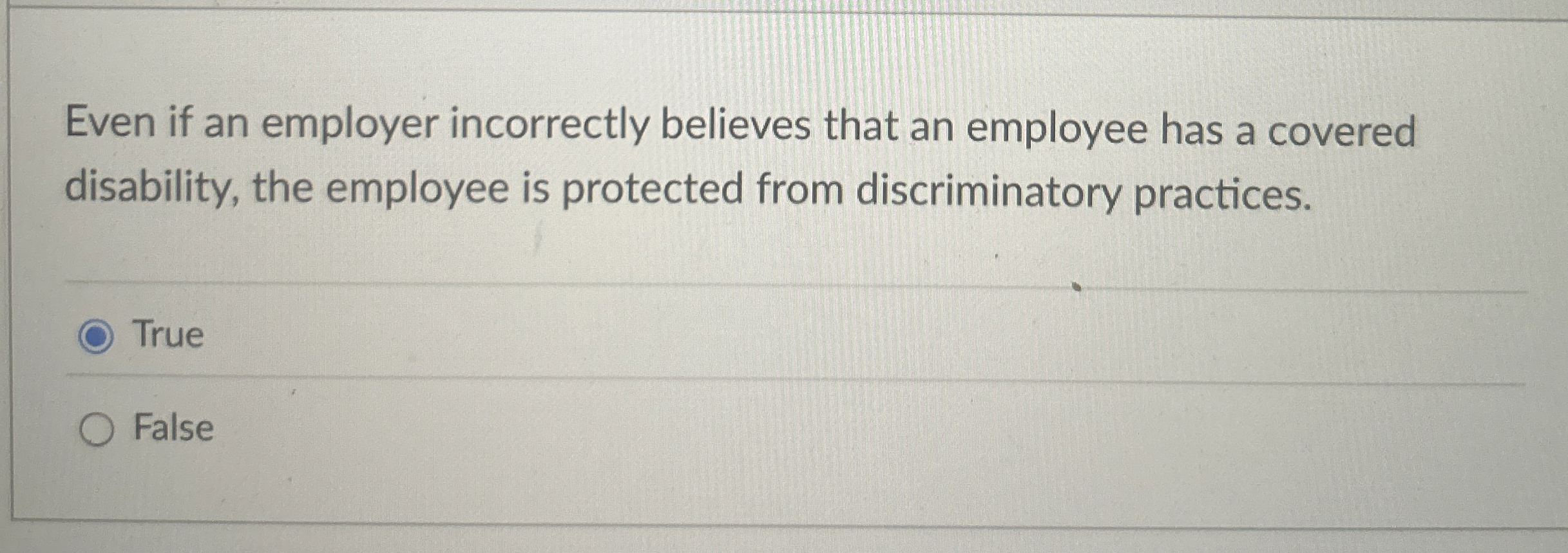 Even if an employer incorrectly believes that an