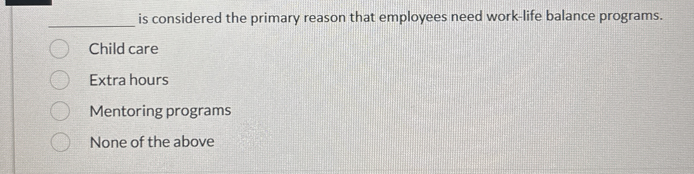 is considered the primary reason that employees
