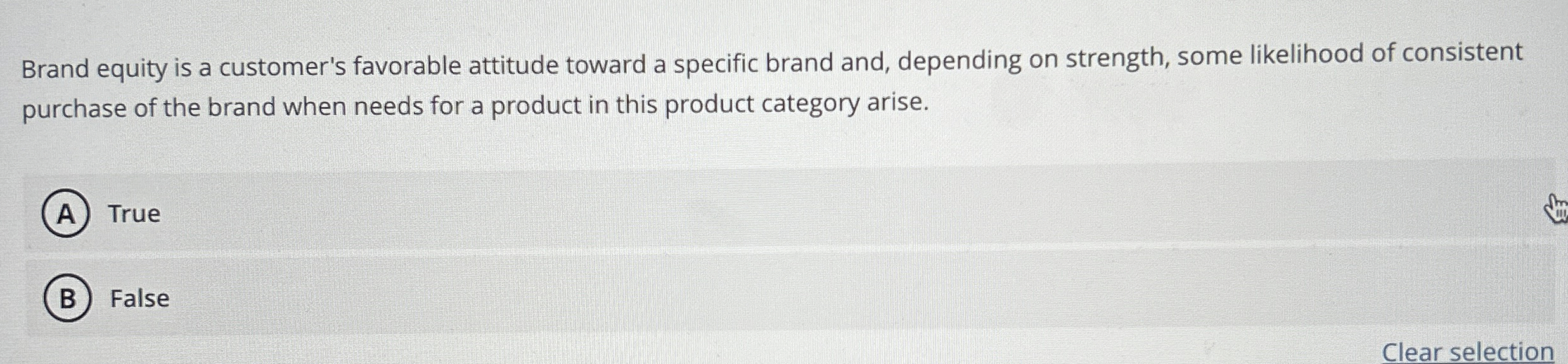 Brand equity is a customer's favorable attitude