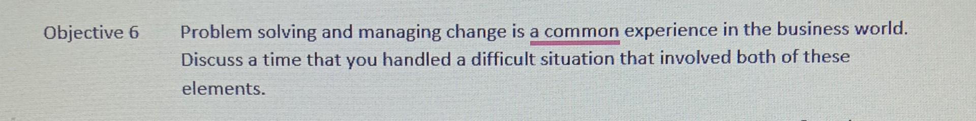Objective 6 Problem solving and managing change
