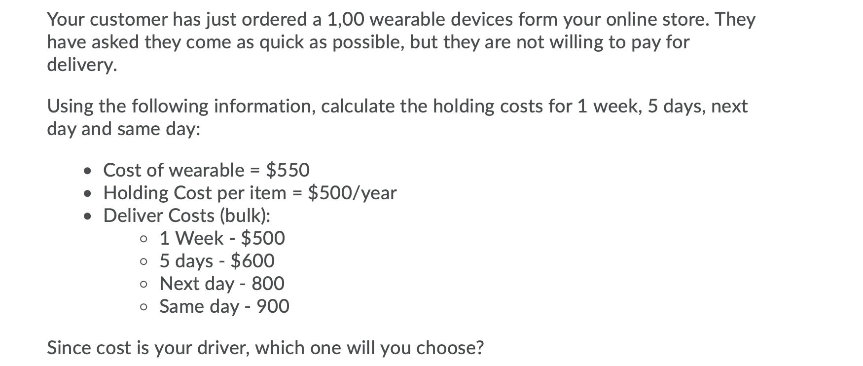 Your customer has just ordered a 1,00 wearable