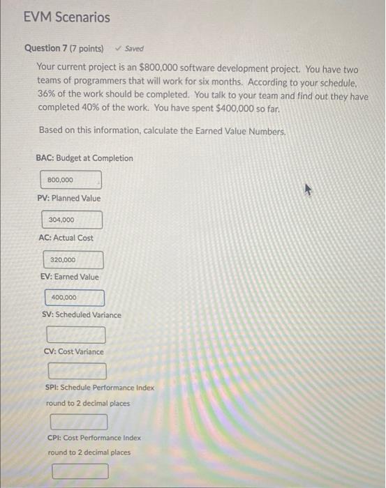 EVM Scenarios Saved Question 7 (7 points) Your