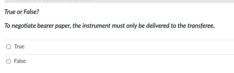 True or False? To negotiate bearer paper, the