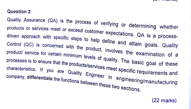 Question 3 Quality Assurance (QA) is the process