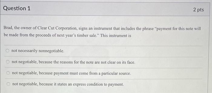 Question 1 2 pts Brad, the owner of Clear Cut