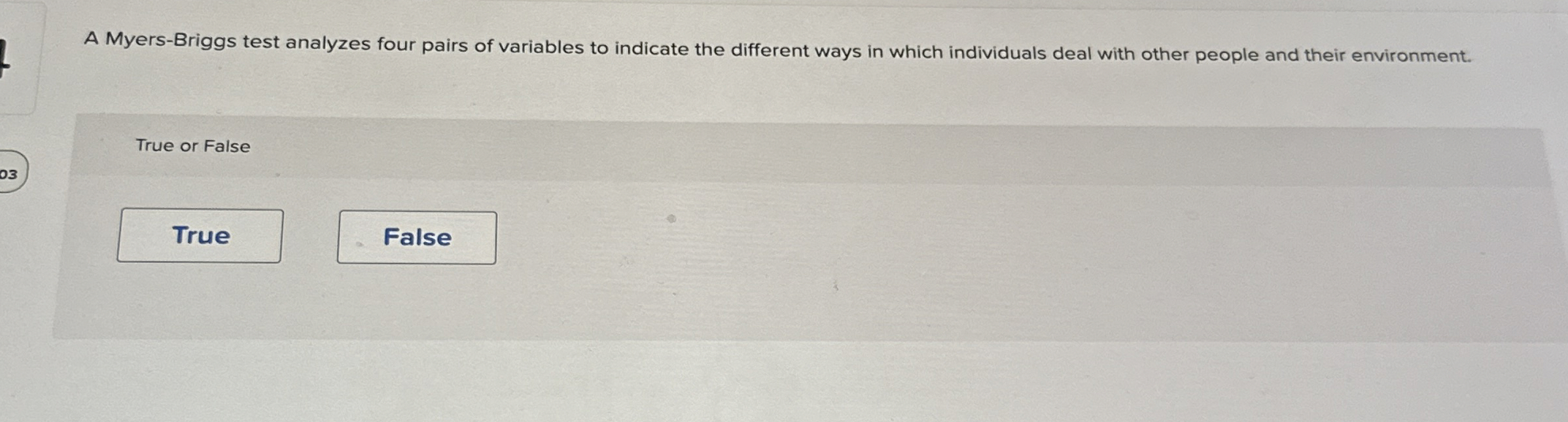 A Myers - Briggs test analyzes four pairs of