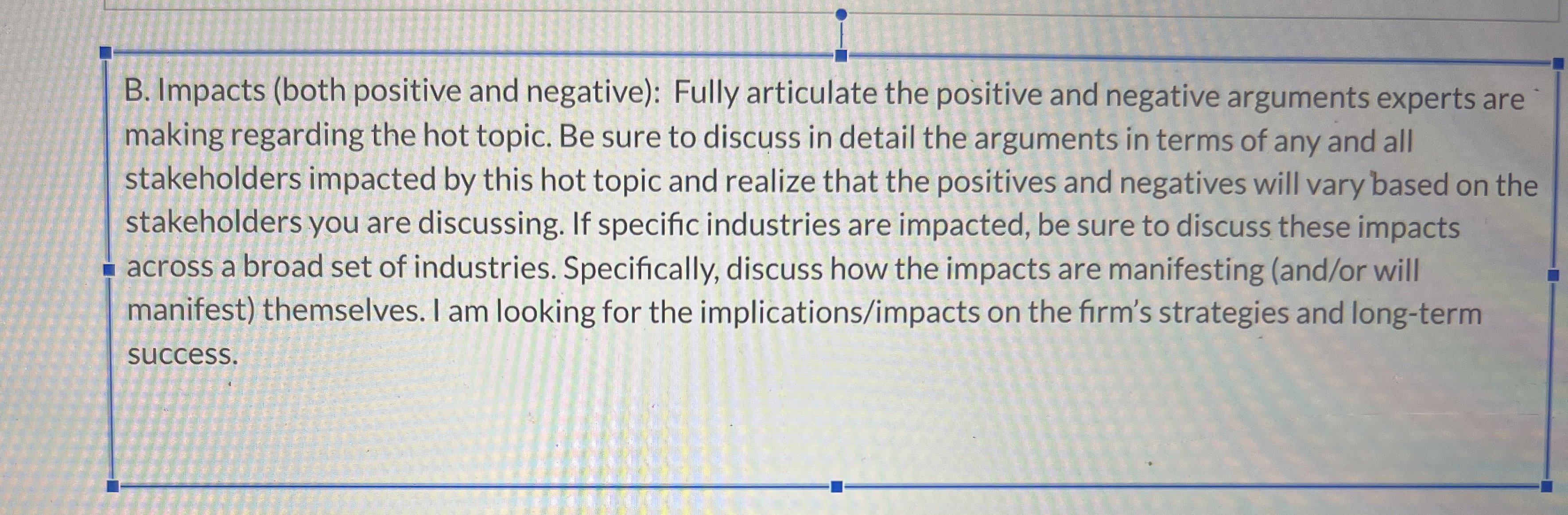 B . Impacts ( both positive and negative ) :