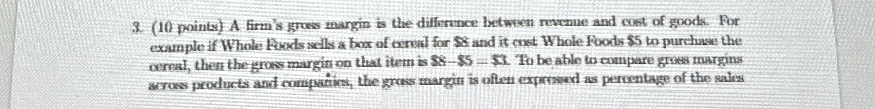 ( 1 0 points ) A firm's grows margin is the