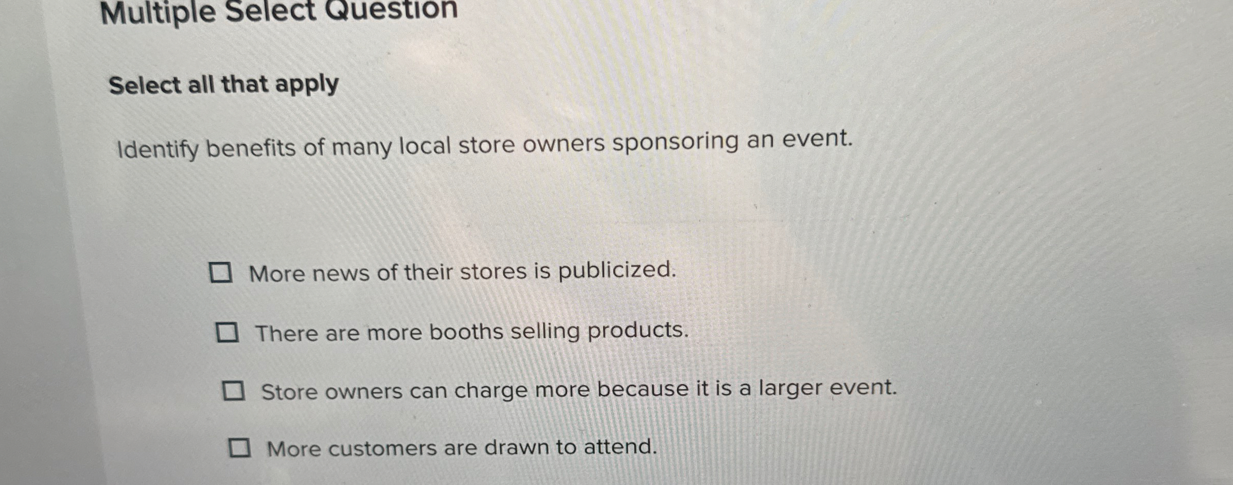 Multiple Select Question Select all that apply