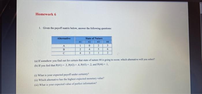 Homework 6 1. Given the payoff matrix below,