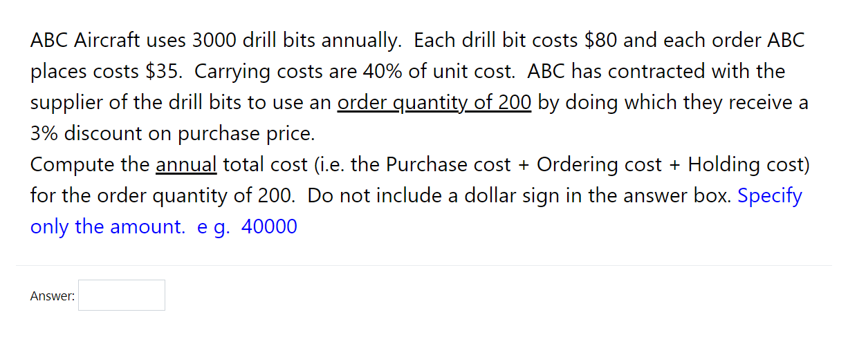 ABC Aircraft uses 3000 drill bits annually. Each