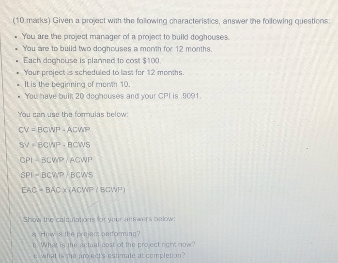 (10 marks) Given a project with the following