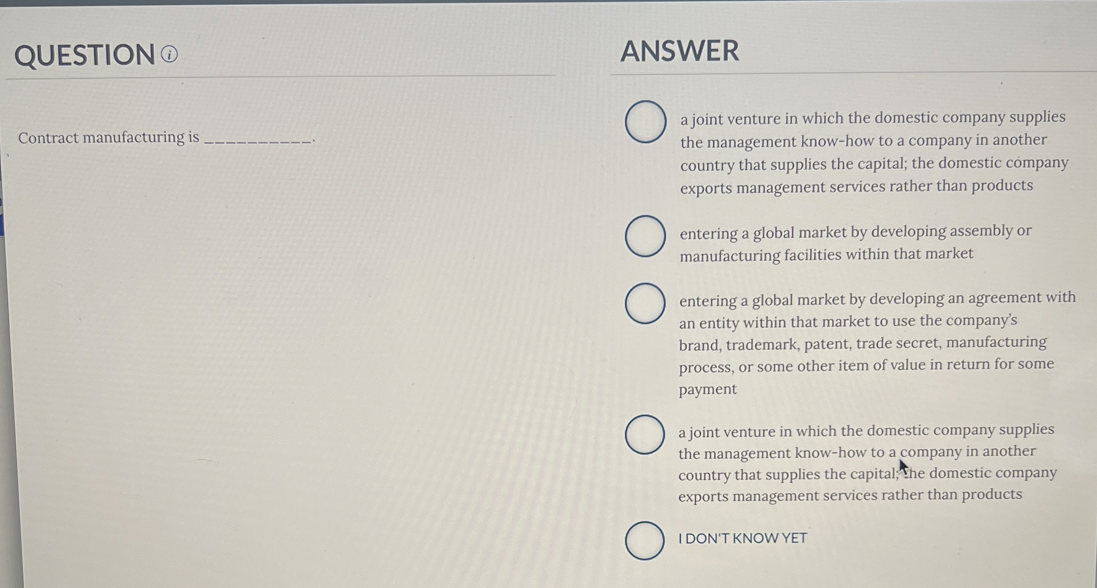 QUESTION ANSWER Contract manufacturing is a joint