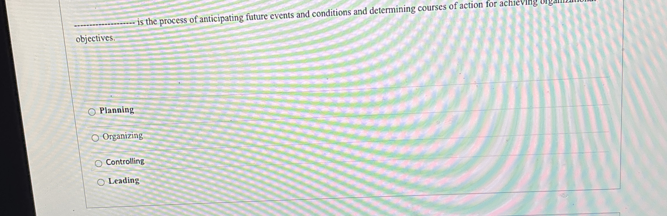 is the process of anticipating future events and