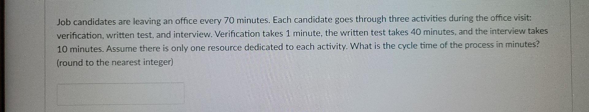 Job candidates are leaving an office every 70