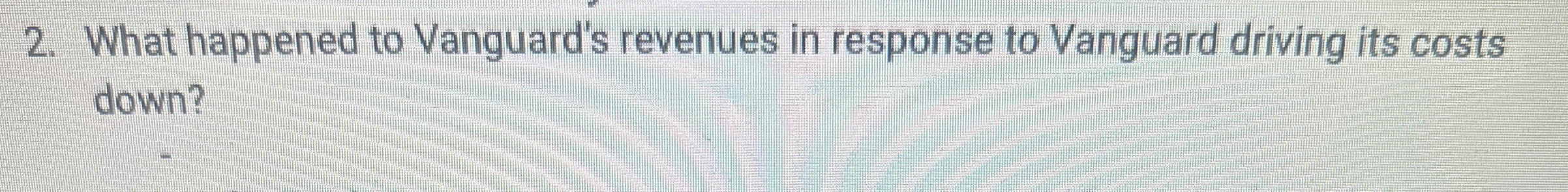What happened to Vanguard's revenues in response