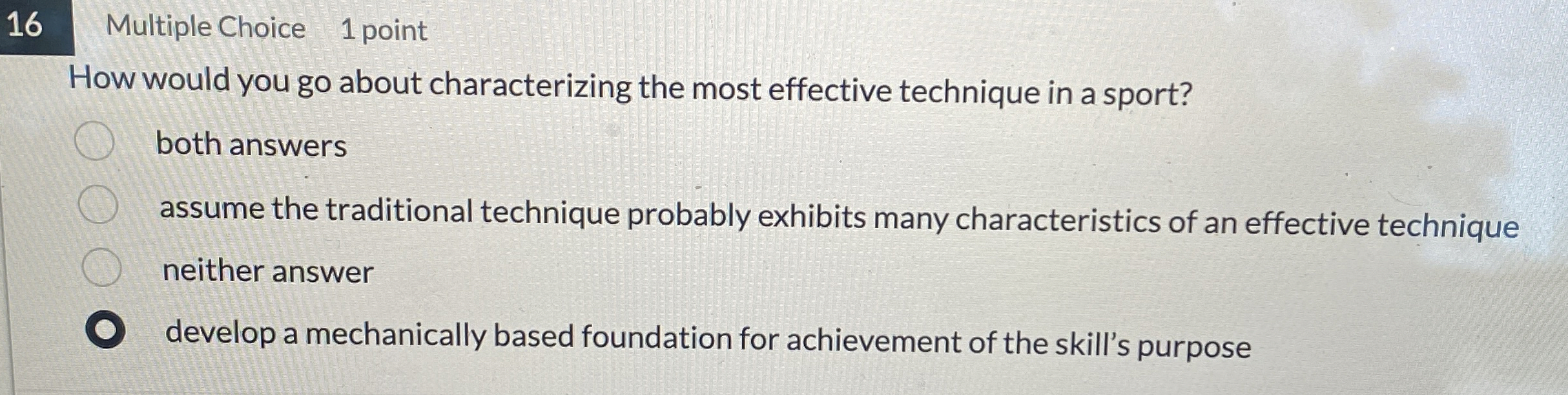 1 6 Multiple Choice 1 point How would you go