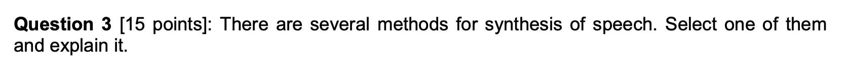 Question 3 [15 points]: There are several methods