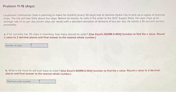 Problem 11-16 (Algo) Lieutenant Commander Data is