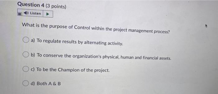 Q4 Question 4 (3 points) Listen What is the
