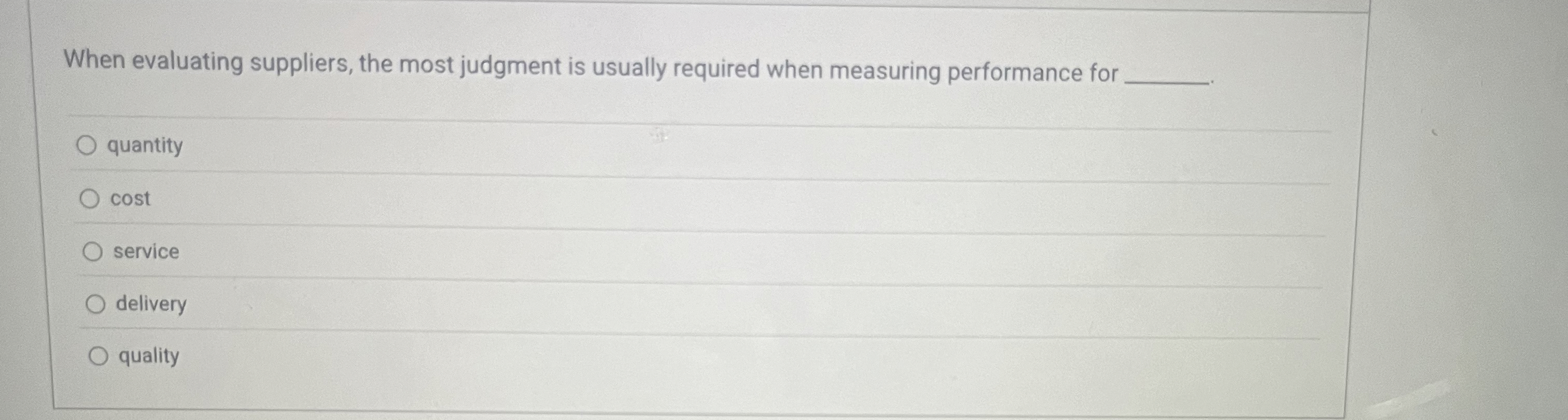When evaluating suppliers, the most judgment is