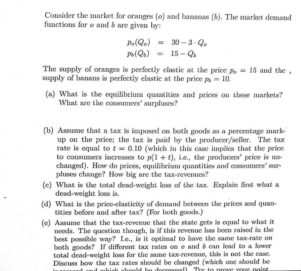 Consider the market for oranges (o) and bananas