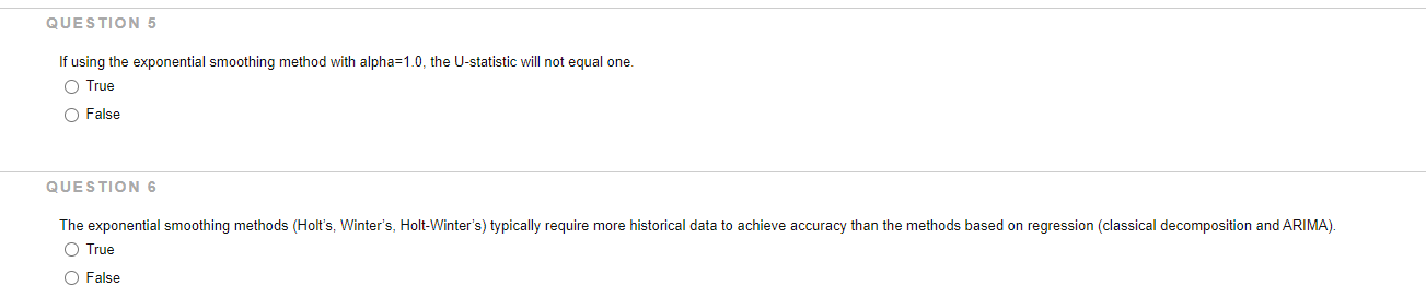 QUESTION 5 If using the exponential smoothing