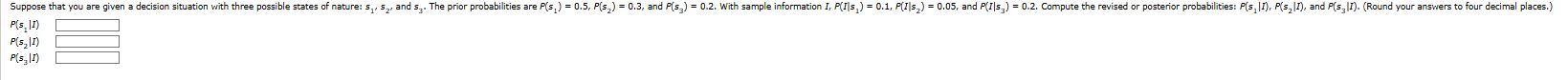 P ( s 1 | I ) , P ( s 2 | I ) , P ( s 3 | I ) ,