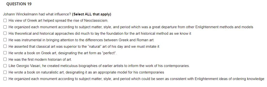 QUESTION 19 Johann Winckelmann had what