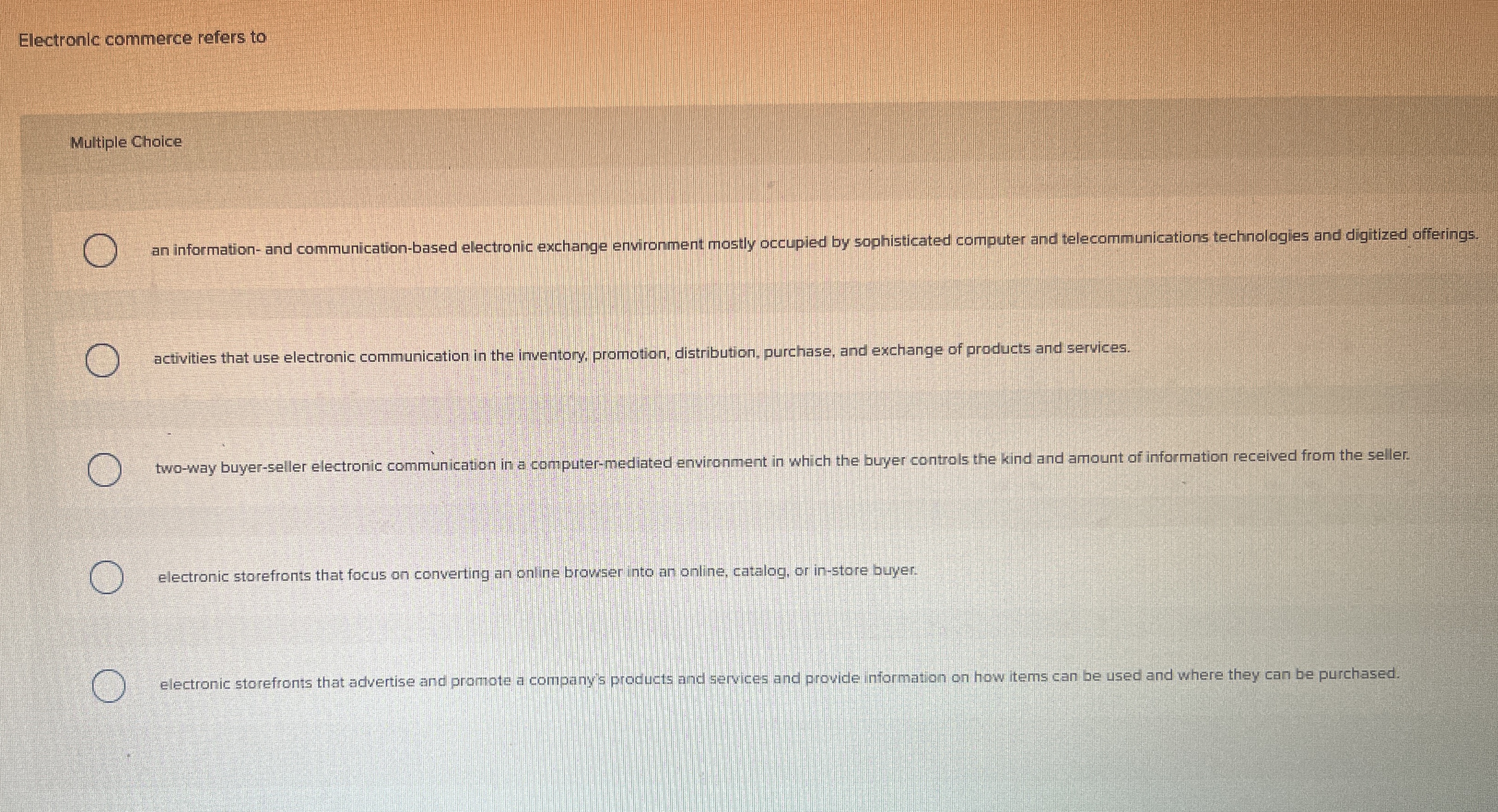 Electronic commerce refers to Multiple Choice an