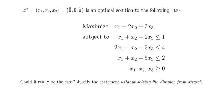 2* = (21, 22, 23) = (%,0,1) is an optimal