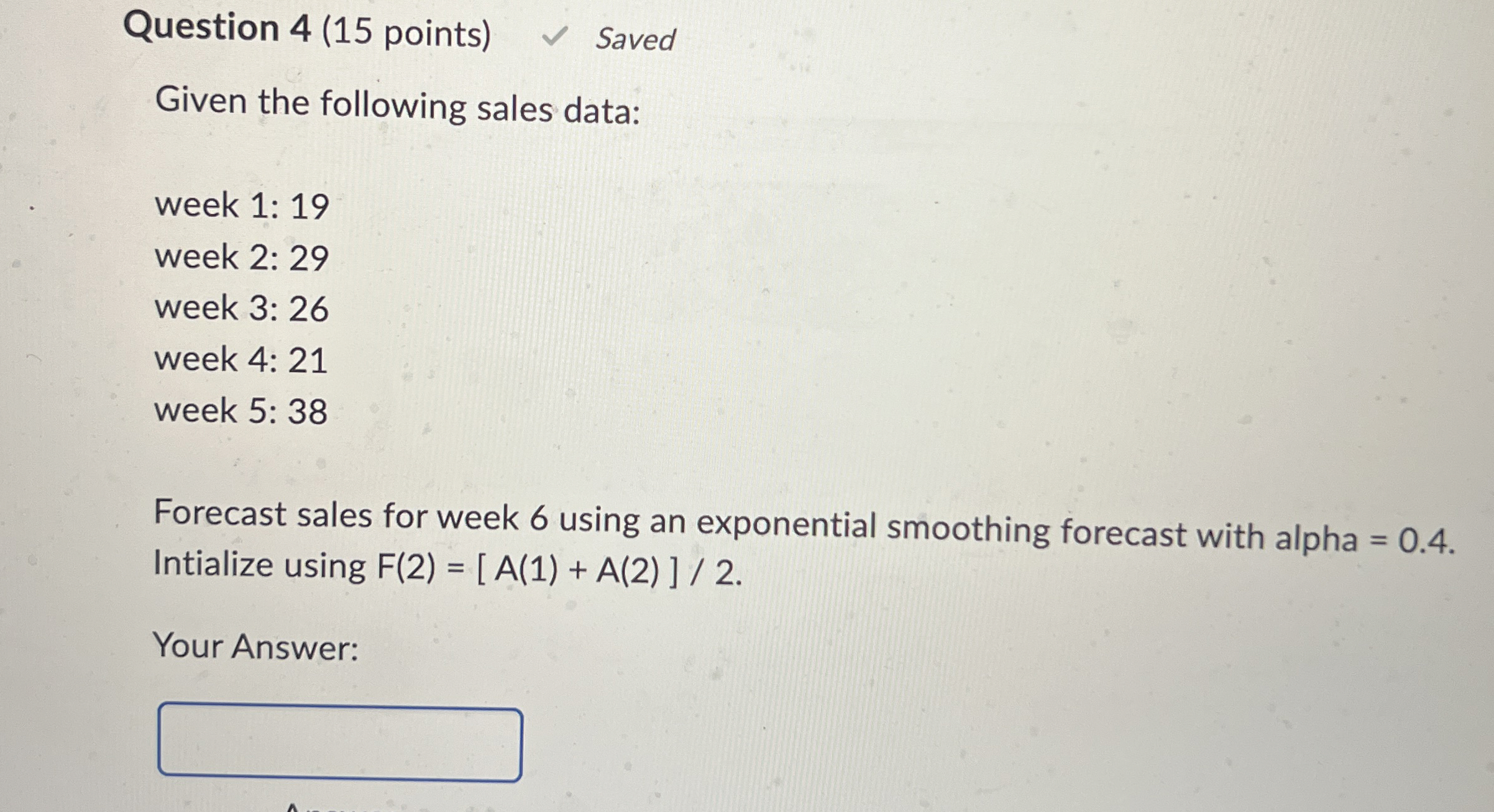 Question 4 ( 1 5 points ) Saved Given the