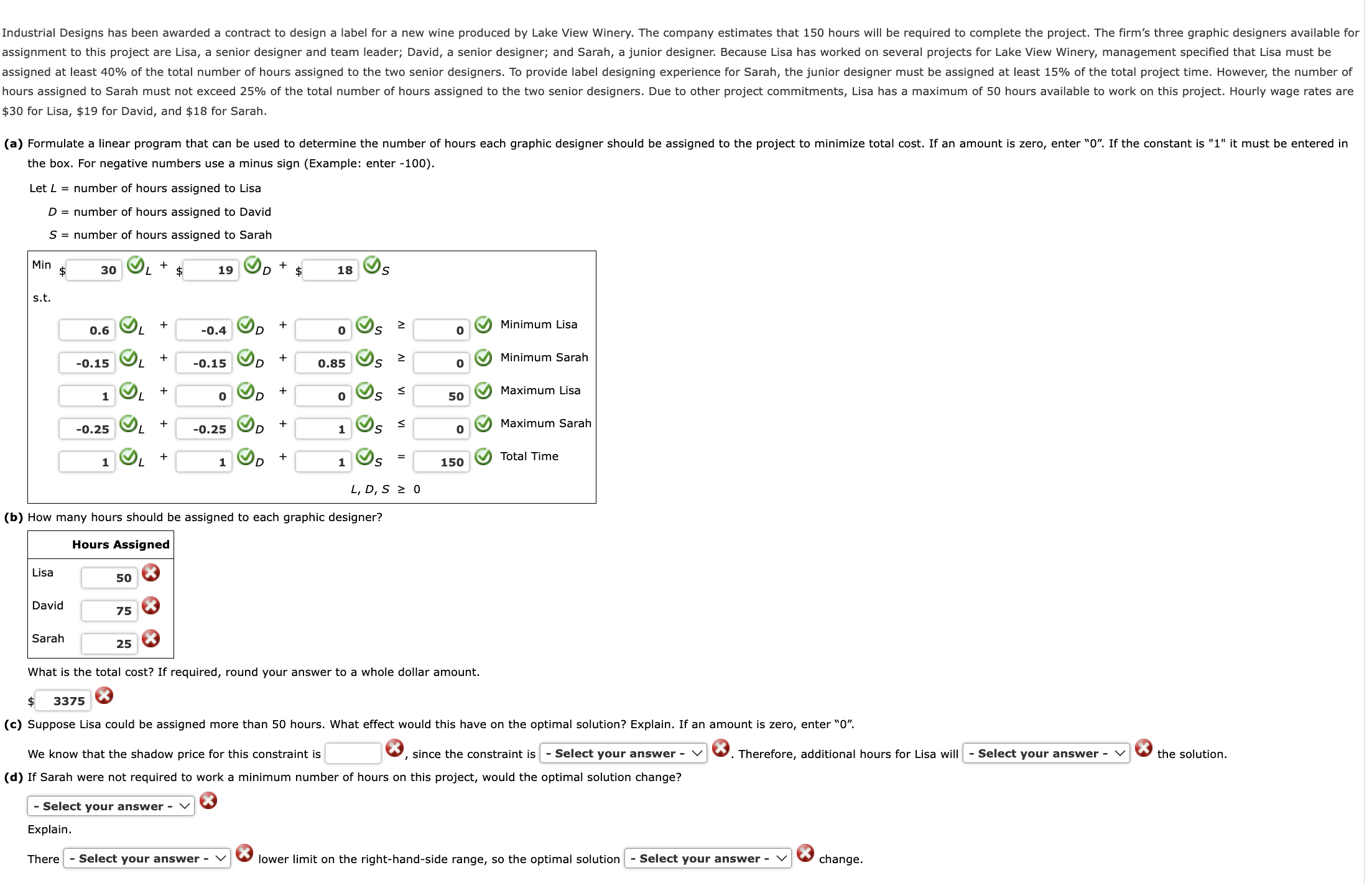 ( b ) How many hours should be assigned to each