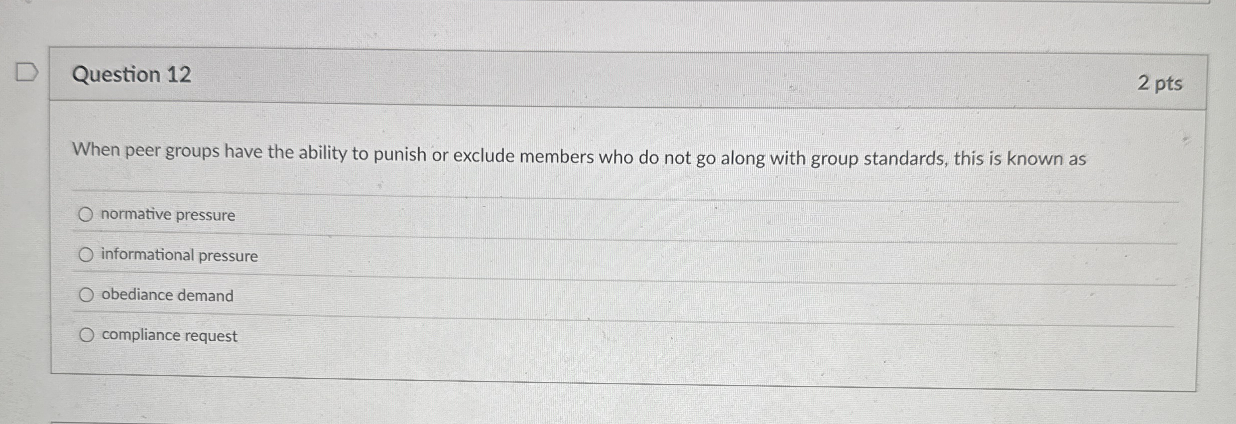 Question 1 2 2 pts When peer groups have the