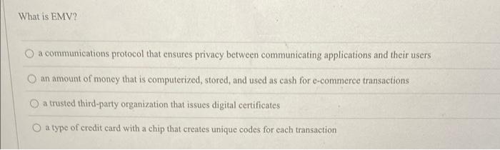 What is EMV? a communications protocol that