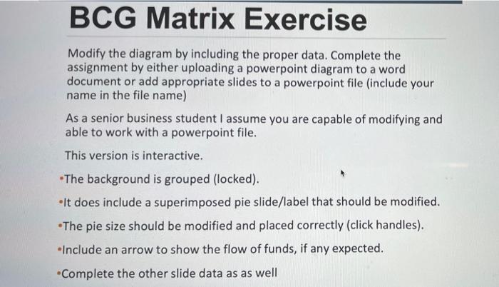 Develop a BCG Matrix for the company (within the