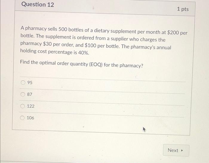 Question 12 1 pts A pharmacy sells 500 bottles of
