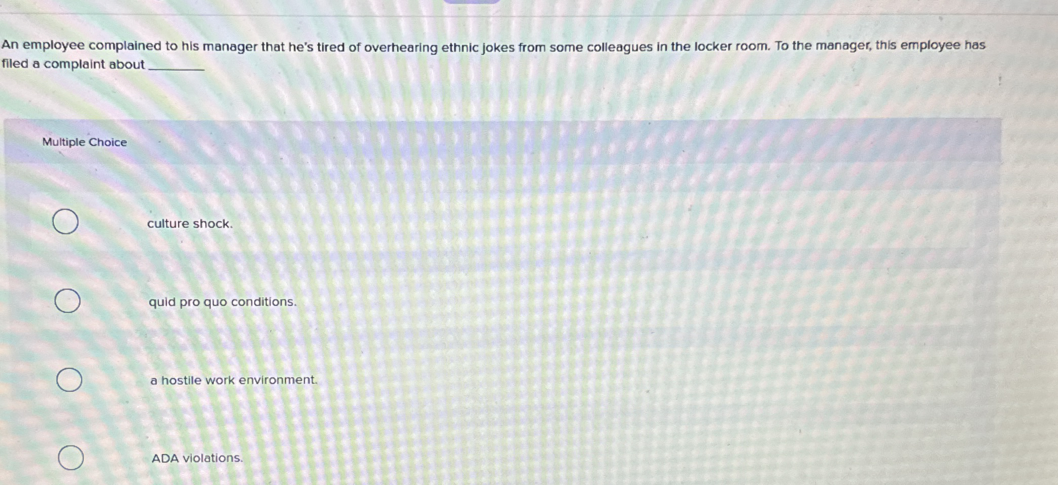 An employee complained to his manager that he's