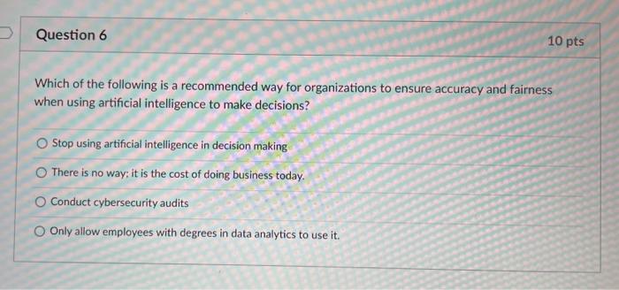 Question 6 10 pts Which of the following is a