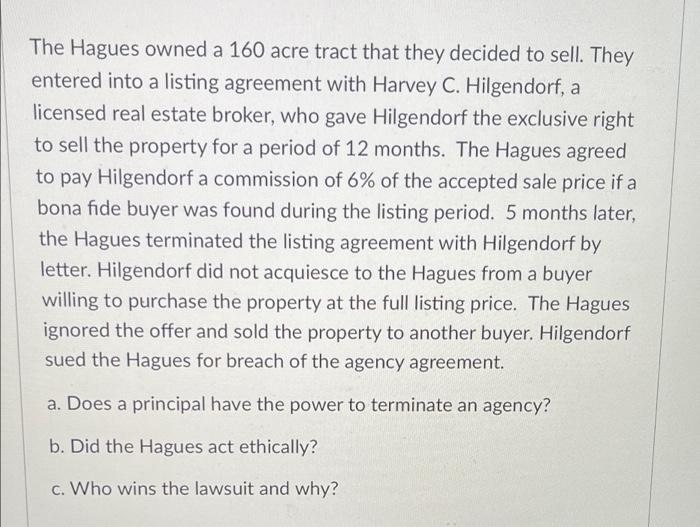 The Hagues owned a 160 acre tract that they