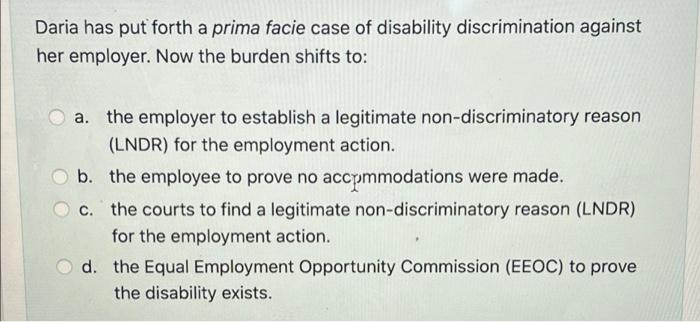 Daria has put forth a prima facie case of