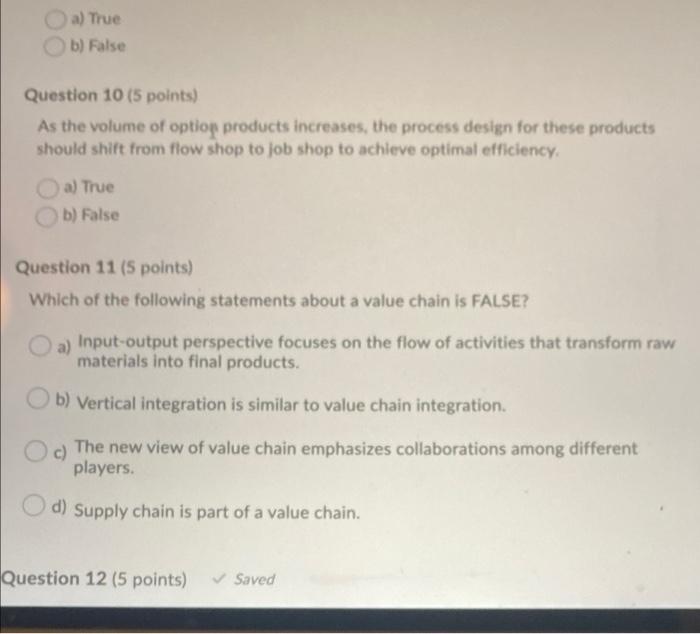 a) True ) b) False Question 10 (5 points) As the