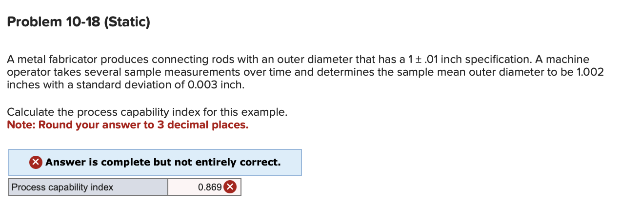 Problem 1 0 - 1 8 ( Static ) A metal fabricator