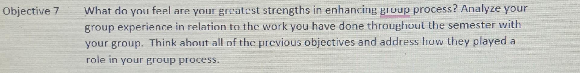 Objective 7 What do you feel are your greatest