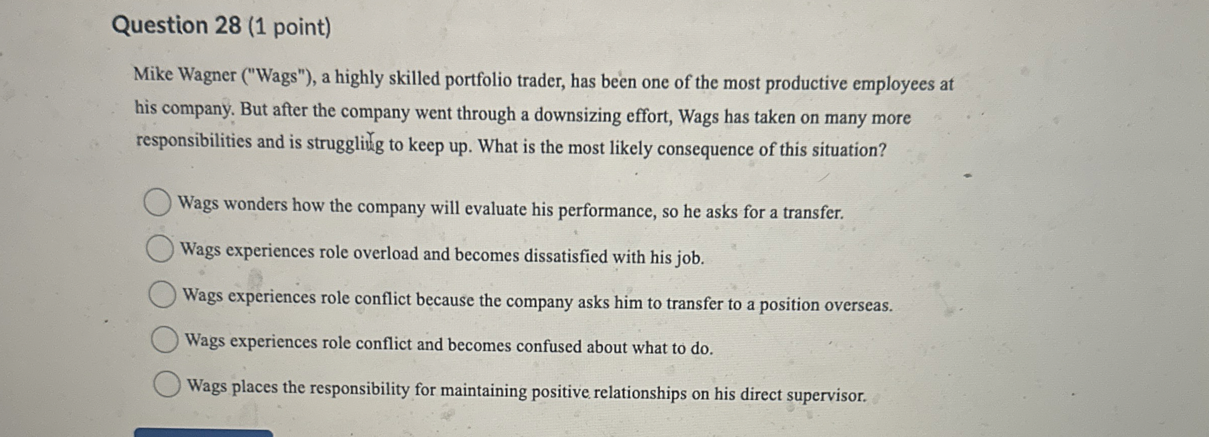Question 2 8 ( 1 point ) Mike Wagner ( " Wags " )